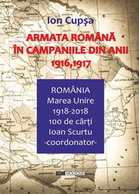 coperta carte armata romana in campaniile din anii 1916, 1917 de ion cupsa